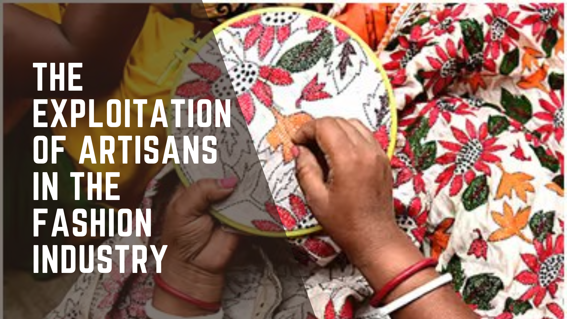 Unveiling the Shadows: The Exploitation of Artisans in the Fashion Industry